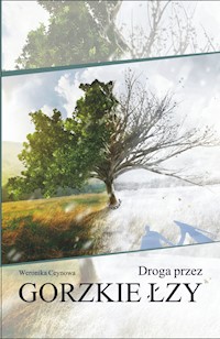 Droga przez gorzkie łzy - Weronika Ceynowa - książka