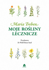 Moje rośliny lecznicze - Maria Treben - ebook + książka