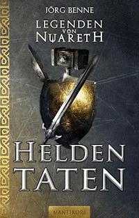 Legenden von Nuareth - Heldentaten - Jörg Benne - darmowy ebook