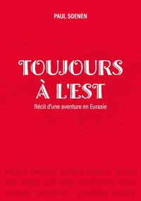 Toujours à l'est - Paul Soenen - ebook