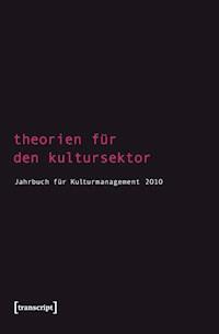 Theorien für den Kultursektor - - ebook