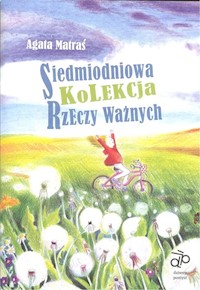 Siedmiodniowa kolekcja rzeczy ważnych - Matraś Agata - książka