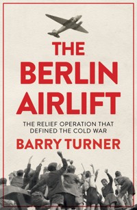 The Berlin Airlift - Barry Turner - ebook
