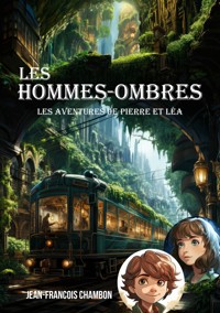 Les hommes-ombres - Jean-François Chambon - ebook