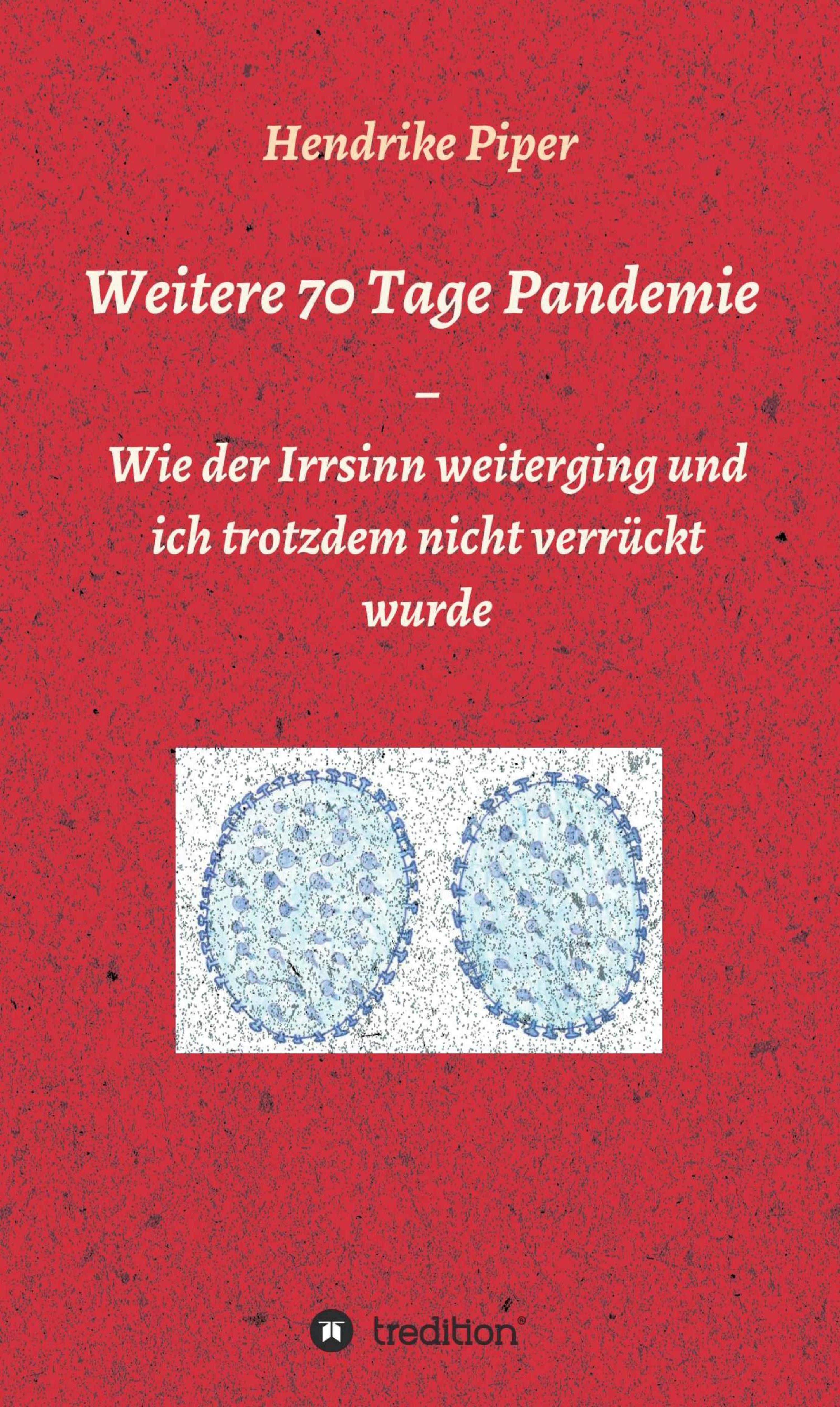 Weitere 70 Tage Pandemie