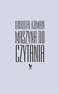 Maszyna do czytania - Dorota Koman - ebook + książka