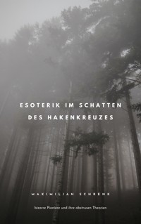 Esoterik im Schatten des Hakenkreuzes - Maximilian Schrenk - ebook