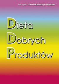 Dieta Dobrych Produktów - Bednarczyk-Witoszek Ewa - książka