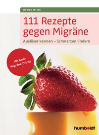 111 Rezepte gegen Migräne - Marion Jetter - ebook
