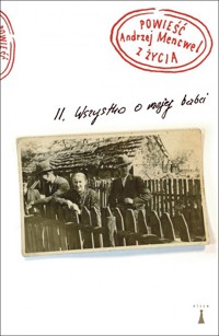 Powieść z życia. II. Wszystko o mojej babci - Andrzej Mencwel - ebook + książka