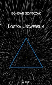 Logika Uniwersum - Bohdan Szymczak - ebook + książka