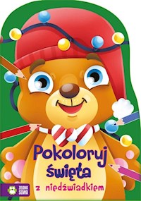Pokoloruj święta z niedźwiadkiem - Jednoróg Justyna - książka