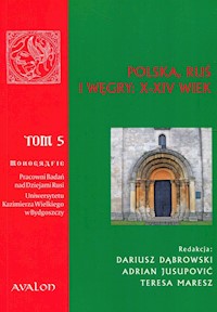 Polska Ruś Węgry X-XIV wiek Tom 5 -  - książka