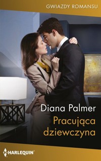 Pracująca dziewczyna - Diana Palmer - ebook + książka