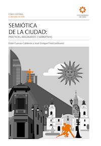 Semiótica de la ciudad: prácticas, imaginarios y narrativas -  - ebook