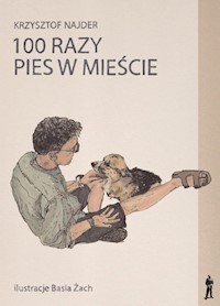 100 razy pies w mieście - Najder Krzysztof - książka