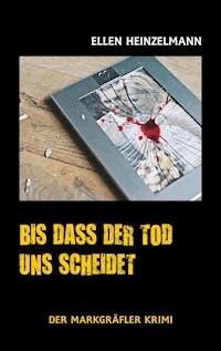 Bis dass der Tod uns scheidet - Ellen Heinzelmann - ebook