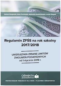 Regulamin ZFŚS na rok szkolny 2017/2018 - Dwojewski Dariusz, Trochimiuk Anna, Rumik-Smolarz Agnieszka - książka