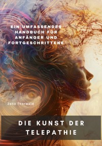 Die Kunst der Telepathie - Zeno Thorwald - ebook