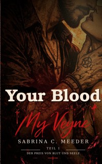 Your Blood My Veyne - Sabrina C. Meeder - ebook