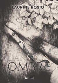Dans son ombre - Laurine Rosio - ebook