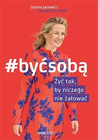Być sobą - Joanna Janowicz - książka