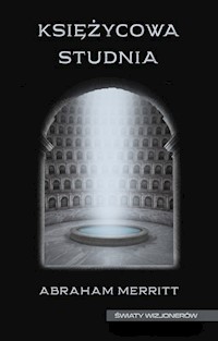 Księżycowa studnia - Abraham Merritt - ebook