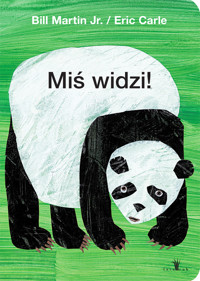 Miś widzi! - Eric Carle, Bill Martin Jr. - książka