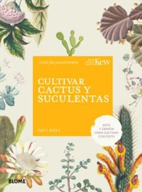 Cultivar cactus y suculentas - Paul Rees - ebook