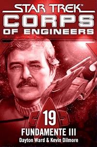 Star Trek - Corps of Engineers 19: Fundamente 3 - Dayton Ward - ebook