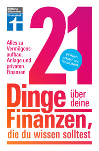 21 Dinge über deine Finanzen, die du wissen solltest - Kapitalanlage, Versicherungen & Altersvorsorge - Matthias Kowalski - ebook