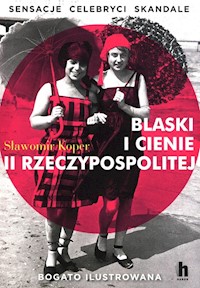 Blaski i Cienie II Rzeczypospolitej - Sławomir Koper - książka