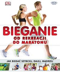 Bieganie od rekreacji do maratonu -  - książka