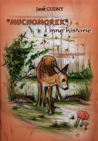 Muchomorek i inne historie - Cudny Jacek - książka