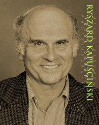 Ryszard Kapuściński Fotobiografia - Sadowski Maciej - książka