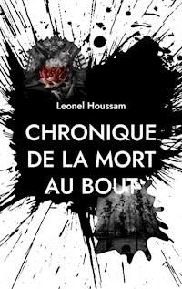 Chronique de la mort au bout - Léonel Houssam - ebook