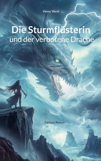 Die Sturmflüsterin und der verbotene Drache - Viona Vorst - ebook