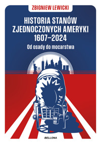 Historia Stanów Zjednoczonych Ameryki 1607–2024 - Lewicki Zbigniew - ebook