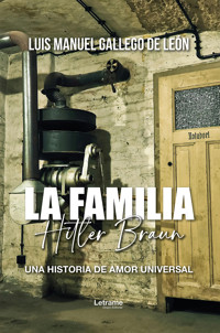 La Familia Hitler Braun - Luis Manuel Gallego de León - ebook