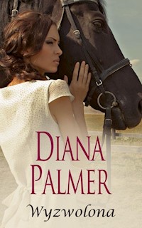 Wyzwolona - Diana Palmer - ebook + książka