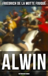 ALWIN (Historischer Roman) - Friedrich Motte de la Fouqué - ebook