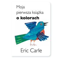 Moja pierwsza książka o kolorach - Carle Eric - książka