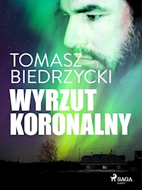 Wyrzut koronalny - Tomasz Biedrzycki - ebook + audiobook