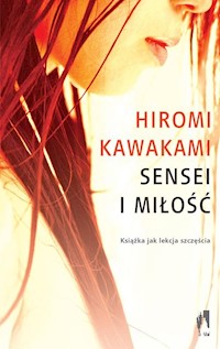 Sensei i miłość - Hiromi Kawakami - książka