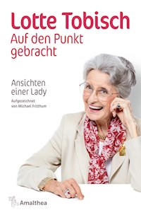 Auf den Punkt gebracht - Lotte Tobisch - ebook