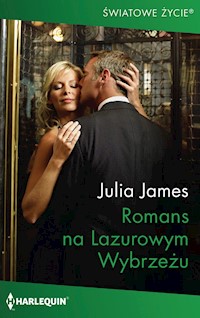 Romans na Lazurowym Wybrzeżu (Światowe Życie) - Julia James - ebook