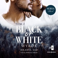 Black or White. Wybór - Sad Jolanta - ebook + audiobook