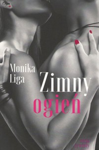 Zimny ogień - Monika Liga - ebook + książka