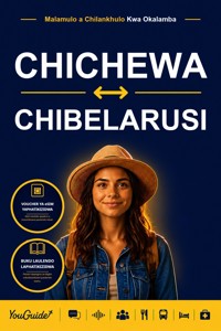 The Language Guide for Travelers - Chichewa to Belarusian - YouGuide - ebook