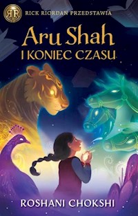 Aru Shah i koniec czasu - Roshani Chokshi - książka